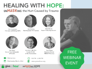 Give an Hour presents FREE Webinar - Healing with HOPE: unMASKing the Hurt Caused by Trauma
