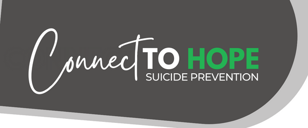 Connect to Hope: Suicide Prevention